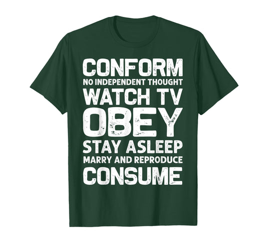 Conform, Consume, Stay Asleep, Watch TV, Obey T-Shirt