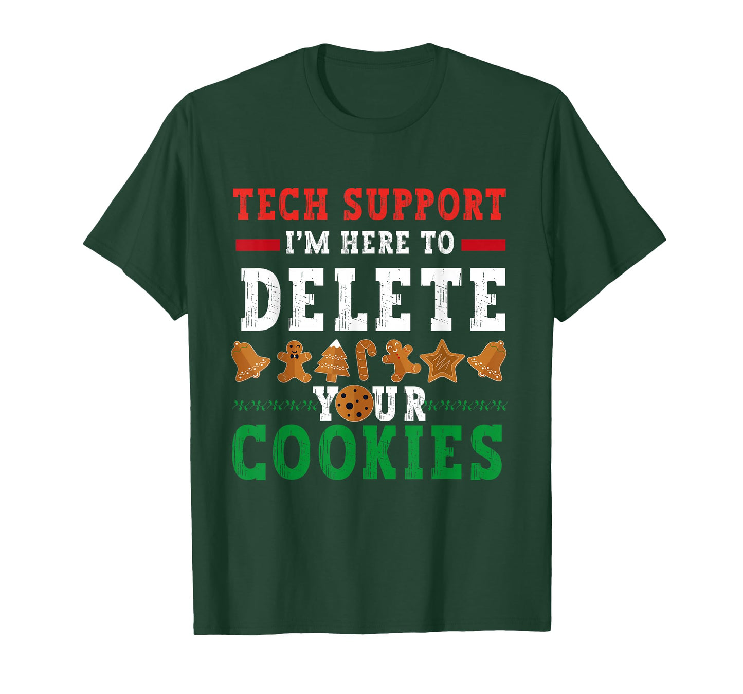 Tech Support I’m Here to Delete Your Cookies Fun Gingerbread T-Shirt