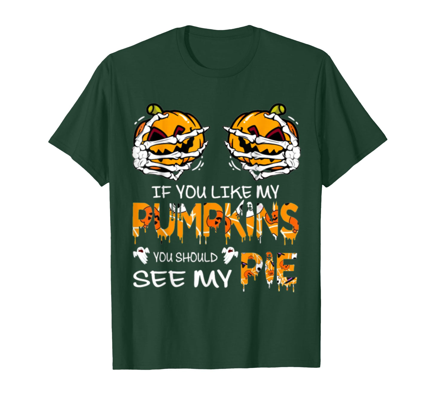 If You Like My Pumpkins You Should See My Pie Halloween T-Shirt