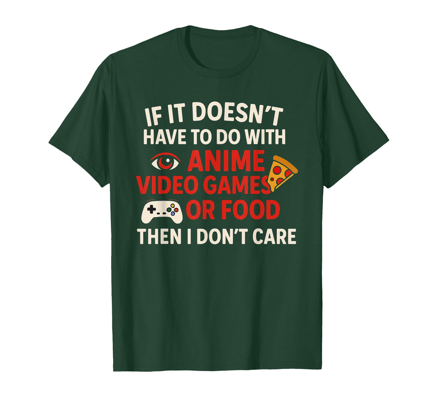 If It Doesn't Have To Do With Anime Video Games - Gamer T-Shirt