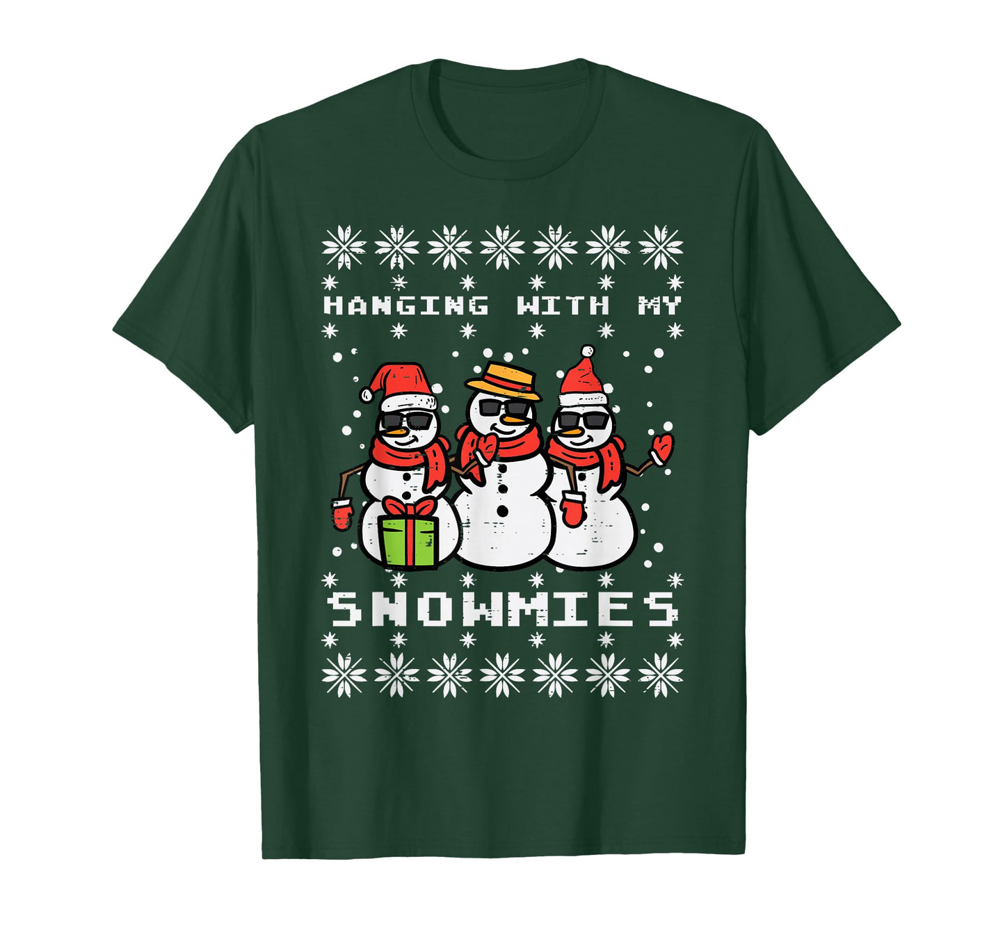 Hanging With My Snowmies Funny Ugly Xmas Christmas Family T-Shirt