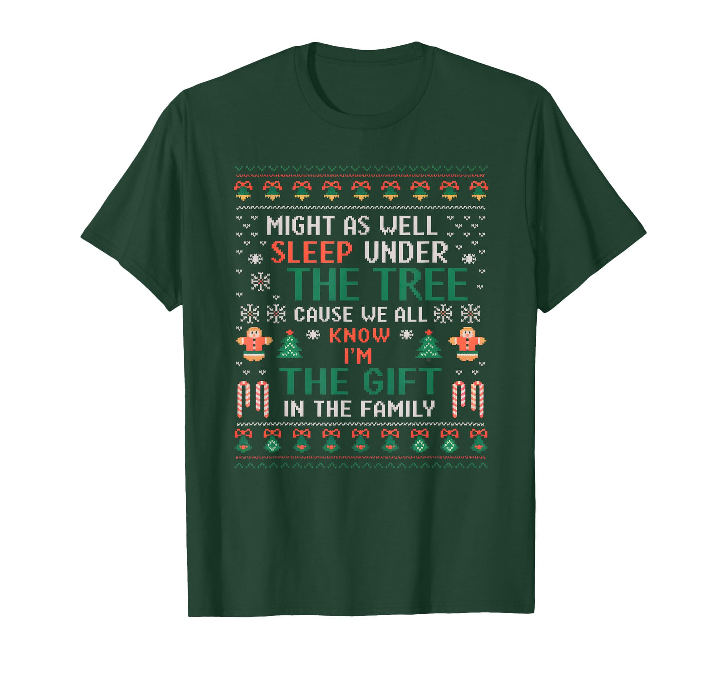 Might As Well Sleep Under The Tree Funny Christmas T-Shirt