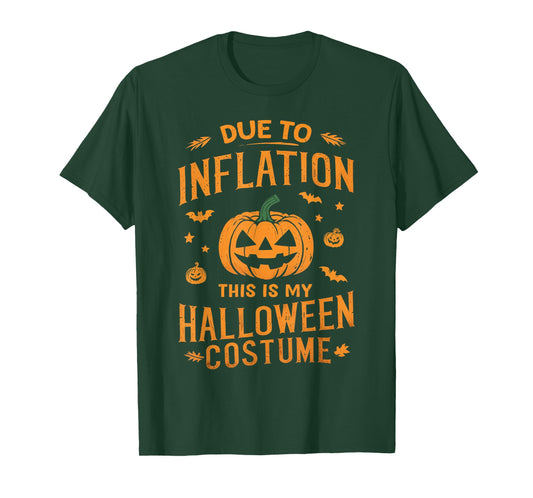 Due To Inflation this is my Halloween Costume T-Shirt