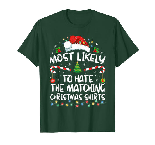 Most Likely To Hate Matching Christmas Funny Family Matching T-Shirt