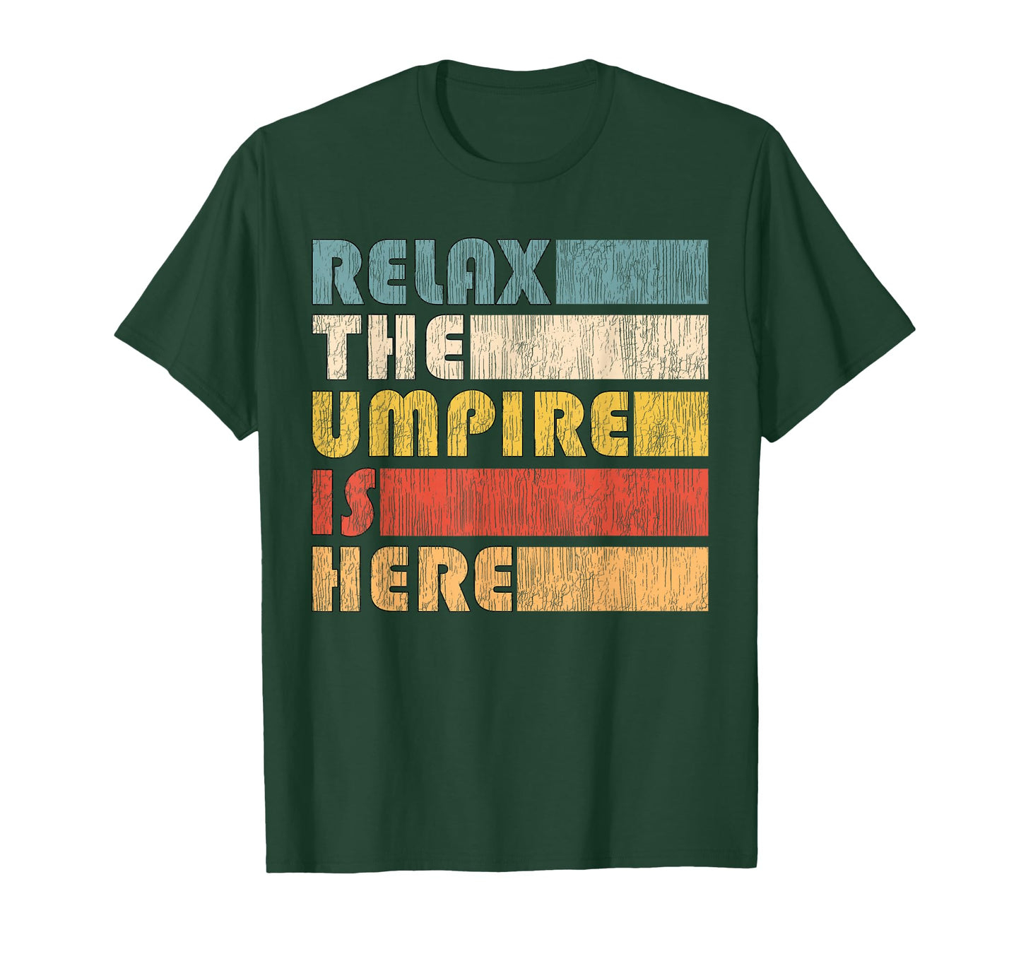 Relax The Umpire Is Here, Baseball T-Shirt