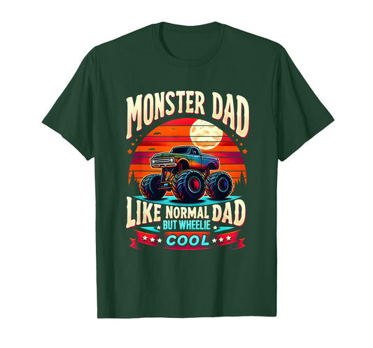 Funny Truck MONSTER DAD Like Normal Dad But Wheelie Cool T-Shirt