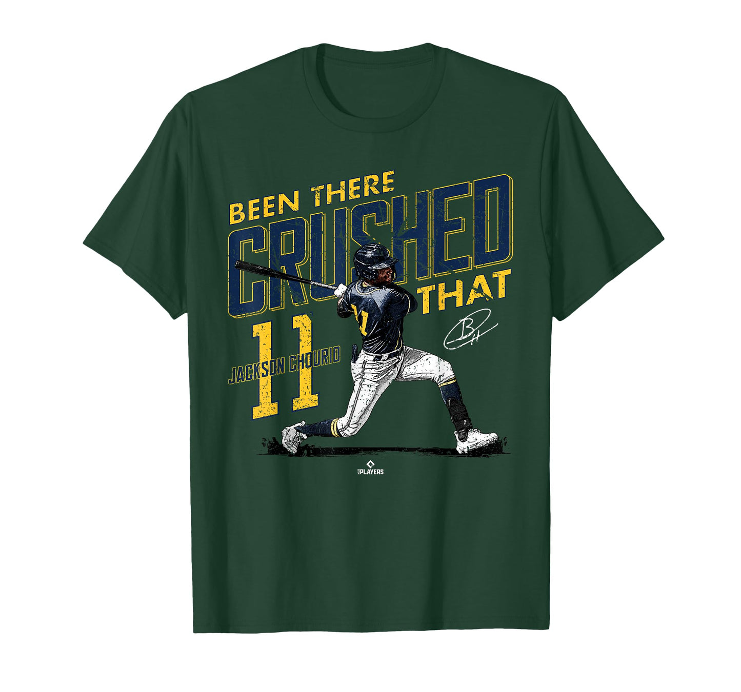 Been There Crushed That Jackson Chourio Milwaukee MLBPA T-Shirt