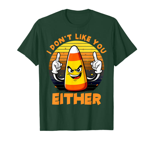 Halloween Costume Team Candy Corn I Don't Like You Either T-Shirt