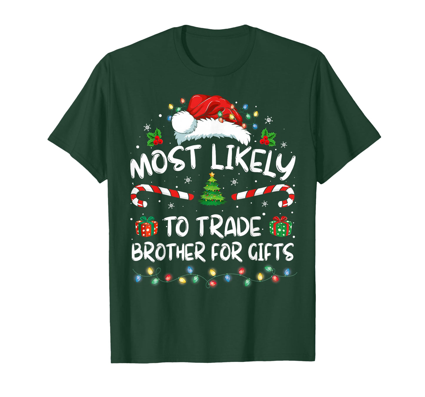 Most Likely To Trade Brother For Gifts Family Christmas T-Shirt