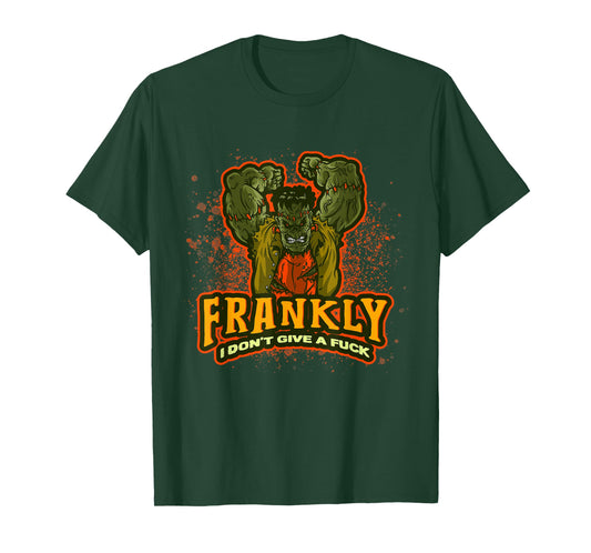 Frankenstein Halloween | Frankly I Don't Give A Fuck | Quote T-Shirt