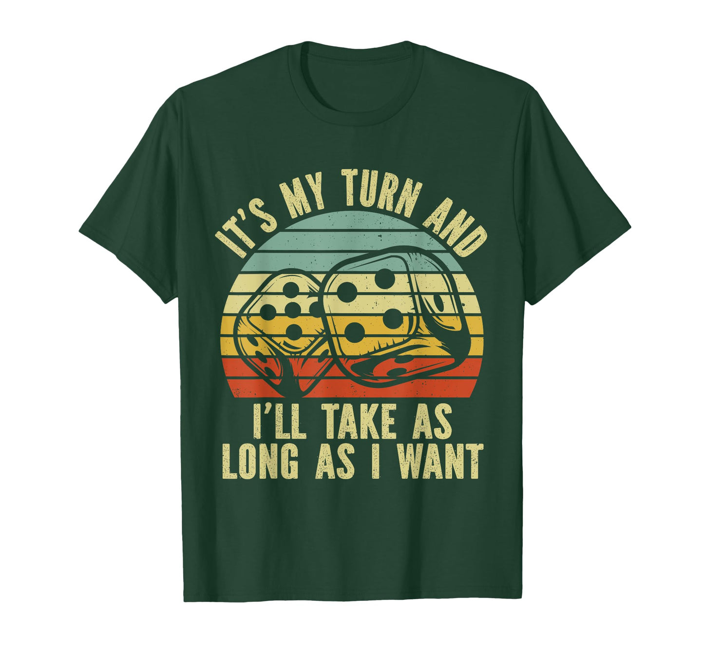 Game Night Adult Board Games It's My Turn Long As I Want T-Shirt