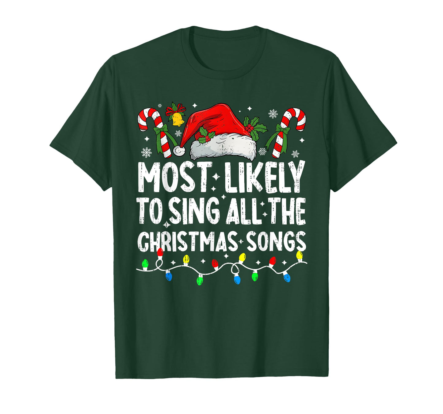 Most Likely To Sing All The Christmas Songs Christmas Singer T-Shirt