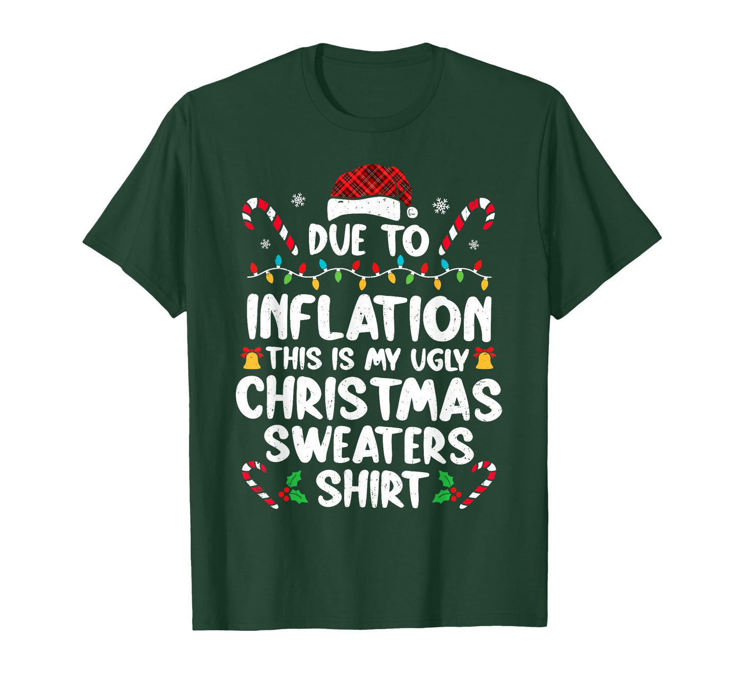 Due To Inflation Funny Christmas Sweater Xmas Men Women T-Shirt