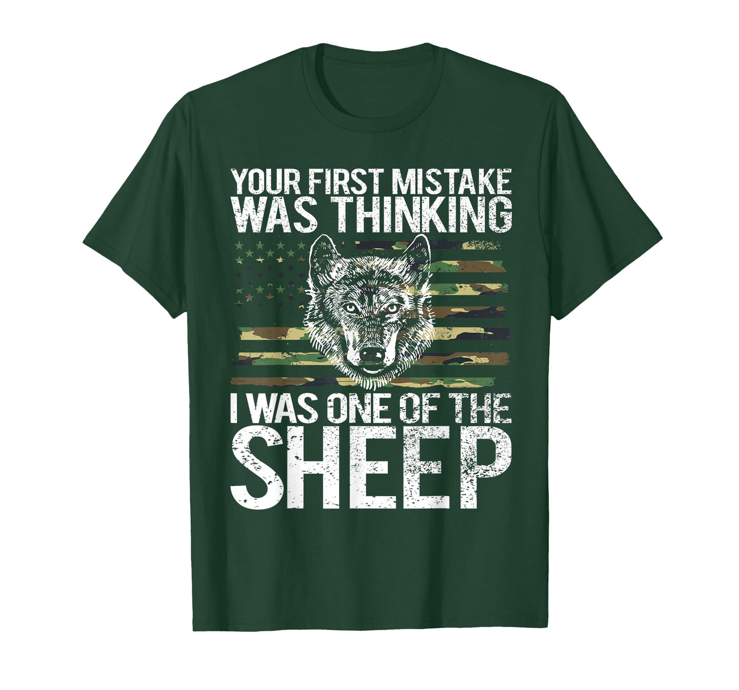 Your First Mistake Was Thinking I Was One Of The Sheep T-Shirt