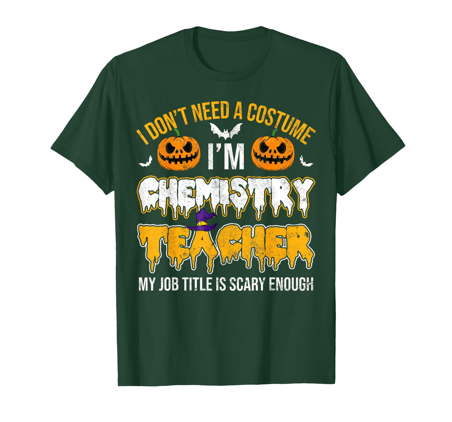 I Don't Need A Costume I'm Chemistry Teacher Cool Halloween T-Shirt