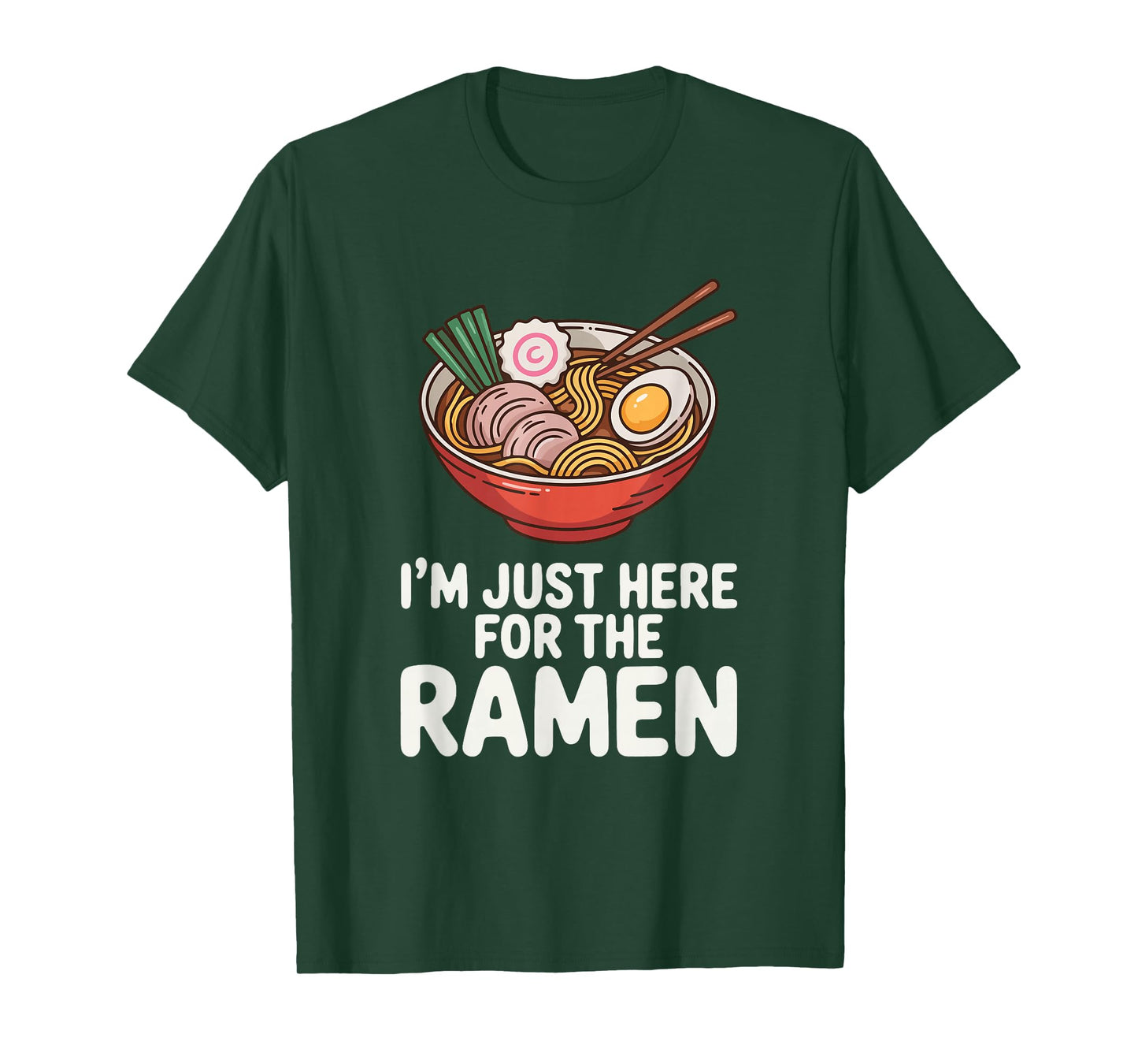 Funny Im Just Here for The Ramen Bowl T-Shirt