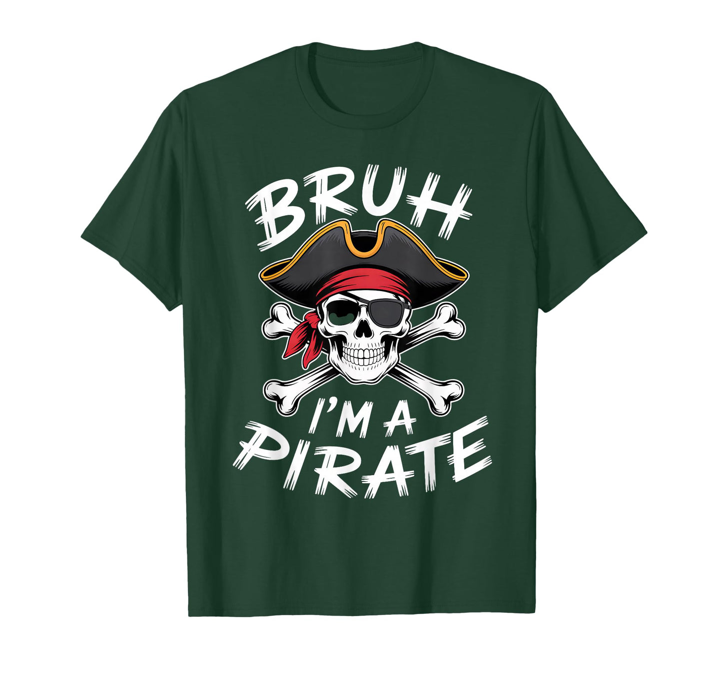 Bruh Pirate Halloween Skull Crossbones Pretend I'm a Pirate T-Shirt