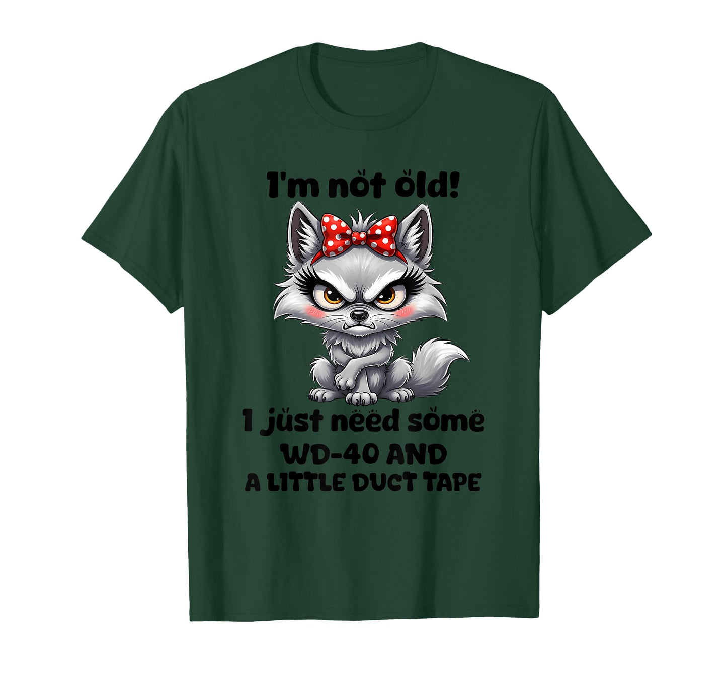 I'm not Old I just Need Some WD40 and a Little Duct Tape T-Shirt