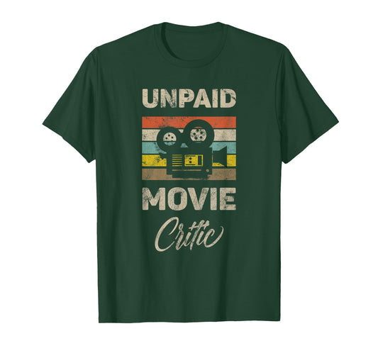 Unpaid Movie Critic Vintage Film Cinema Motion Picture Fan T-Shirt