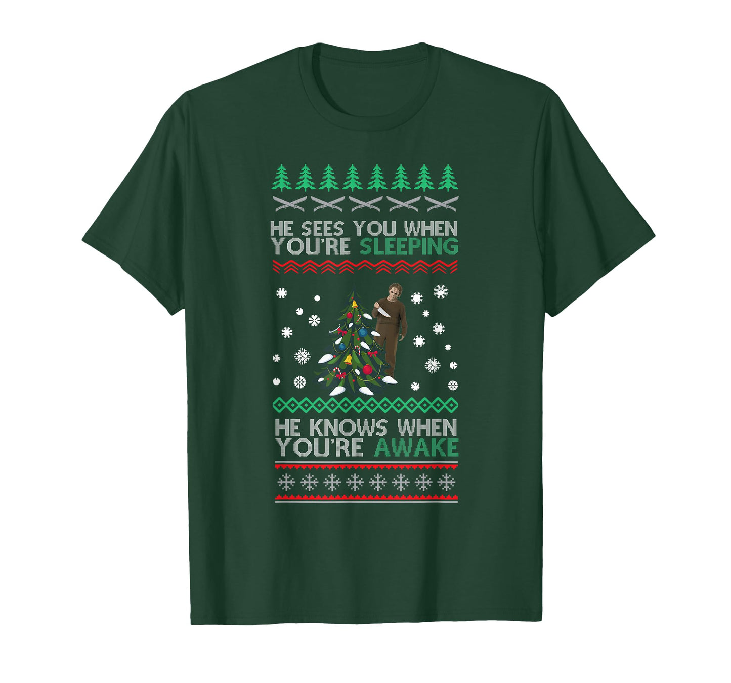 He Sees You When You're Sleeping Horror Christmas Ugly T-Shirt