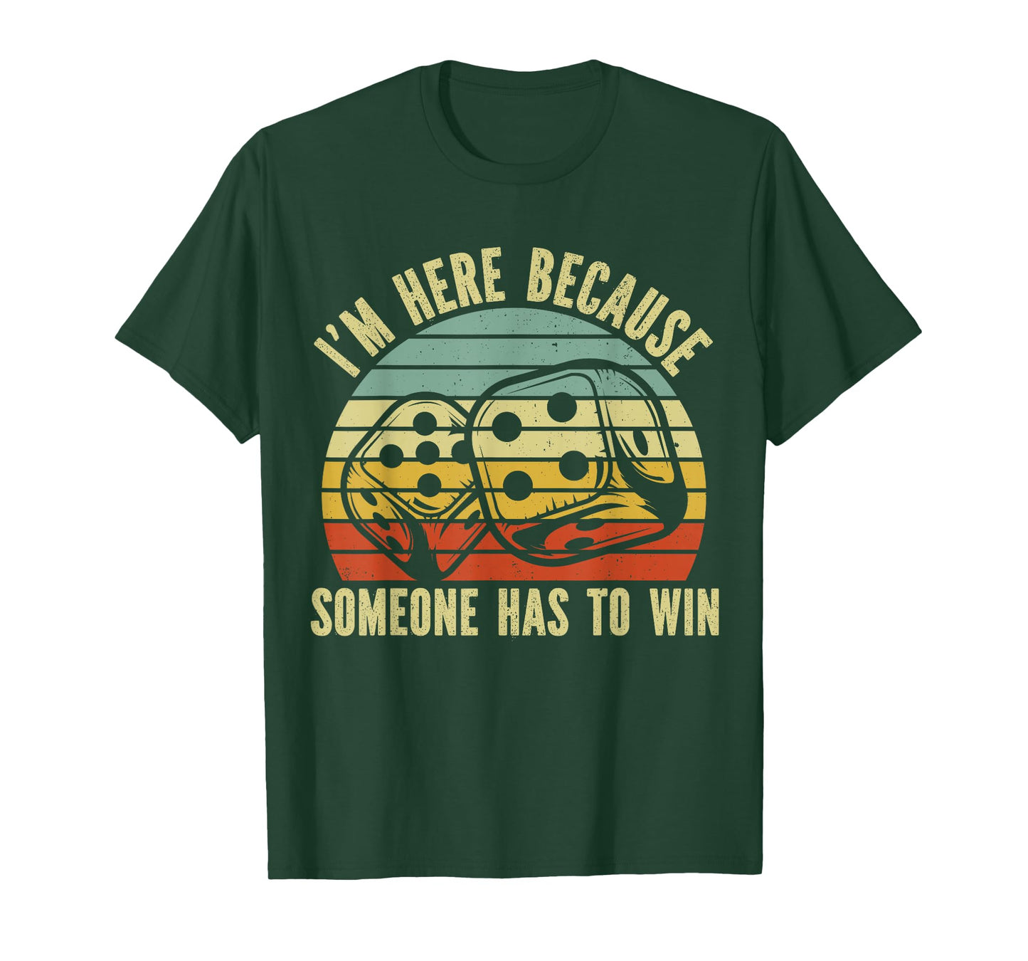 Game Night Adults Board Games I"m Here Someone Has To Win T-Shirt
