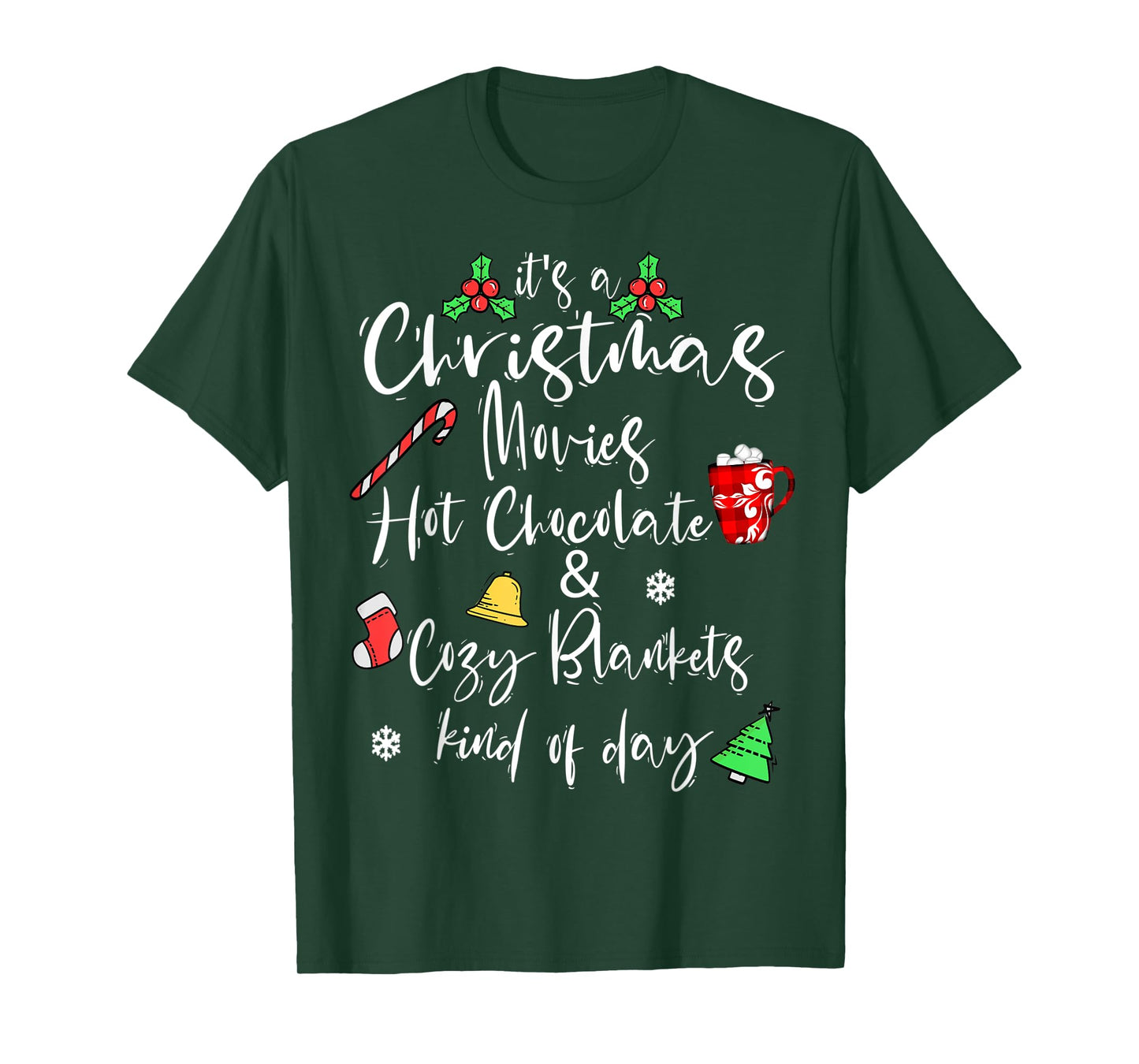 It's a Christmas Movies Hot Chocolate & Cozy Blankets Day T-Shirt