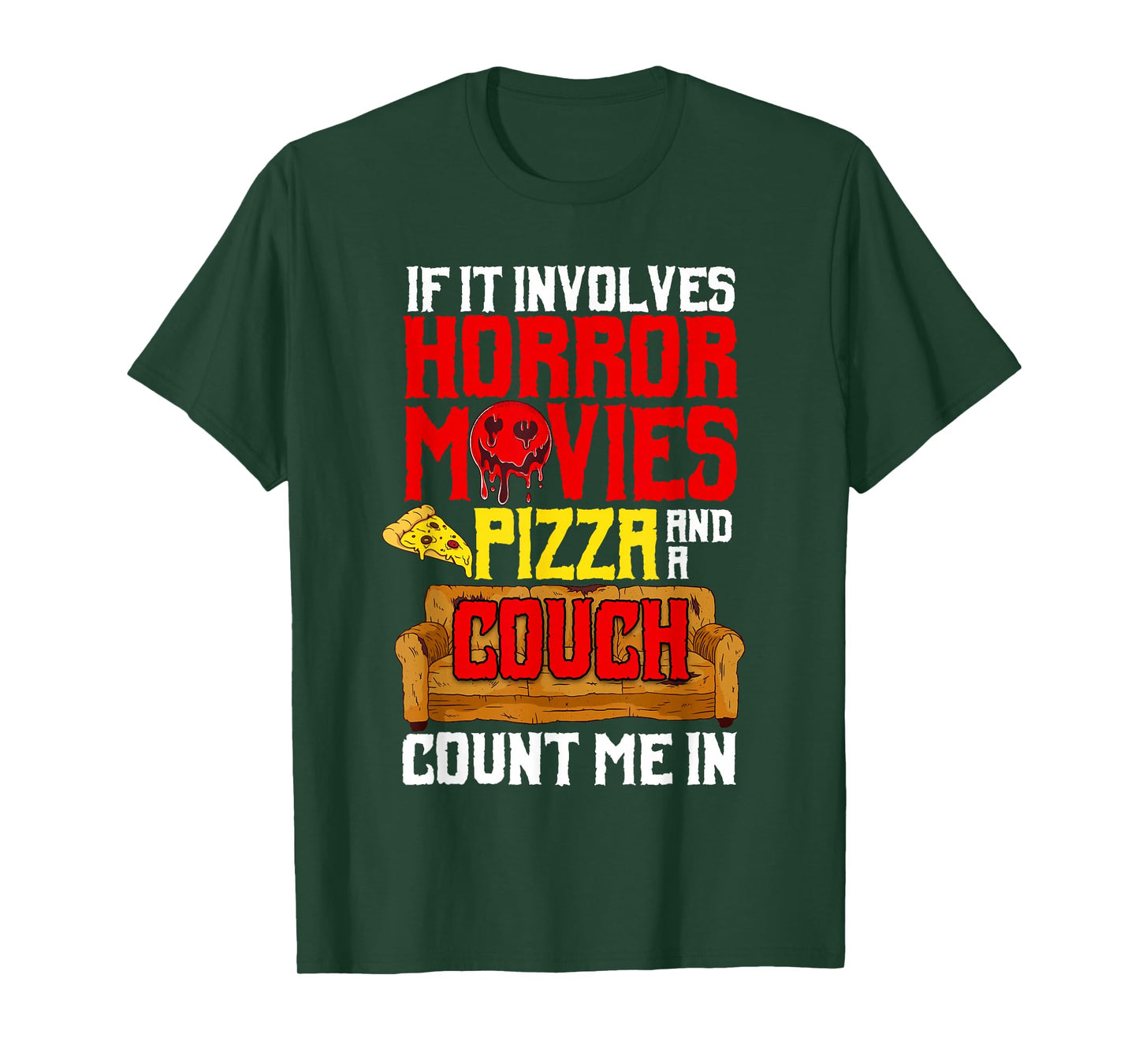 If It Involves Horror Movies Pizza And A Couch Count Me In T-Shirt