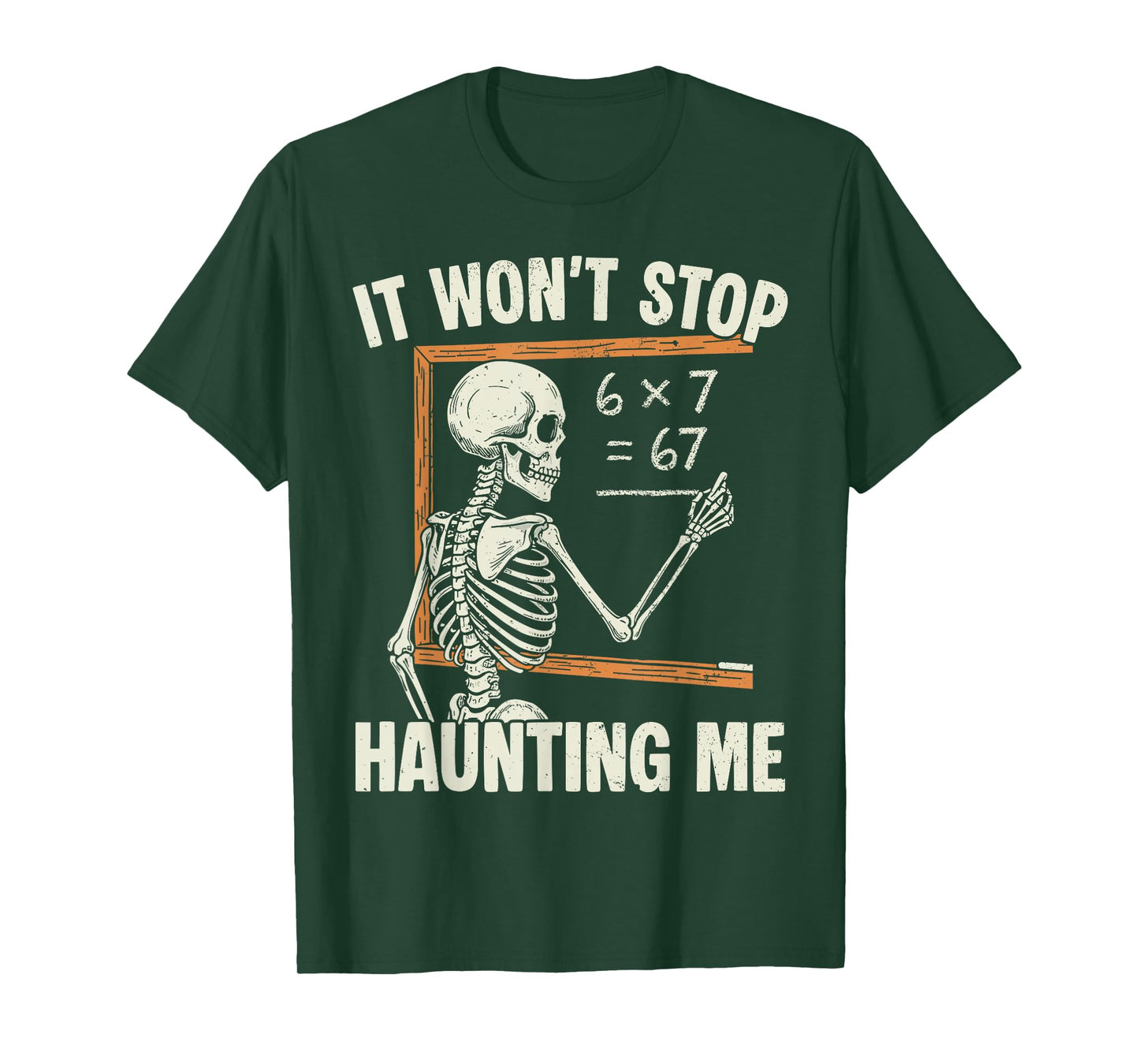 Haunted by 67 Skeleton Math Teacher Student Halloween Humor T-Shirt