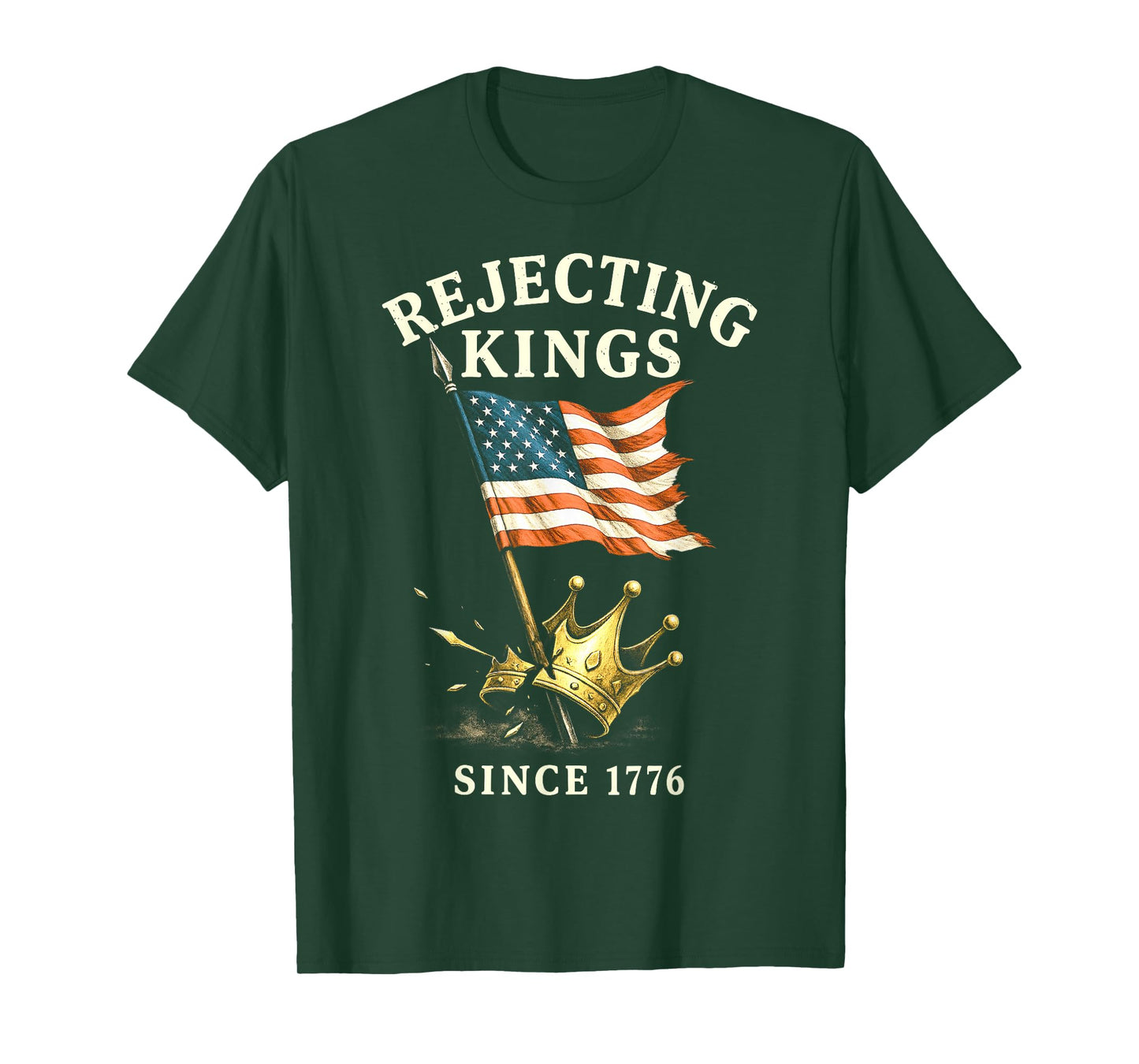 Rejecting Kings Since 1776, USA Flag Patriotic 4th of July T-Shirt