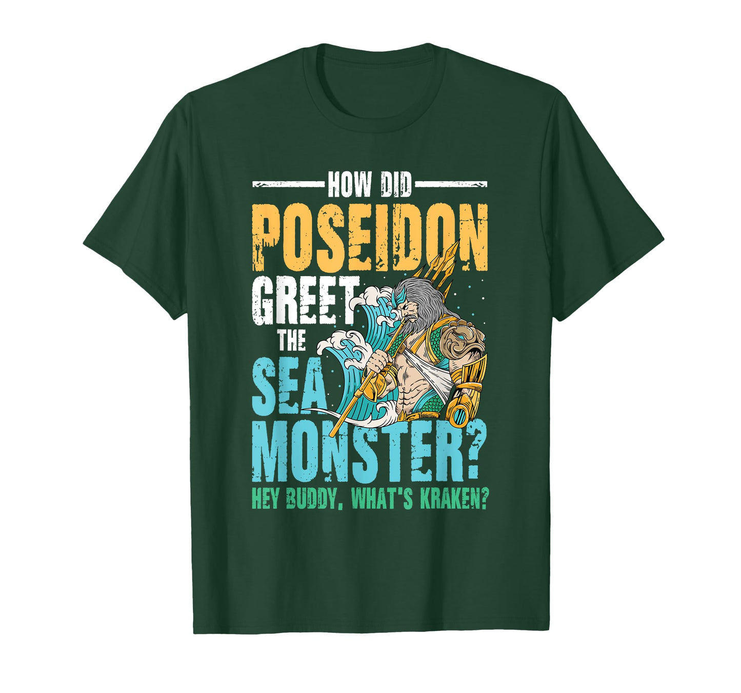 Poseidon Greet The Sea Monster What's Kraken T-Shirt