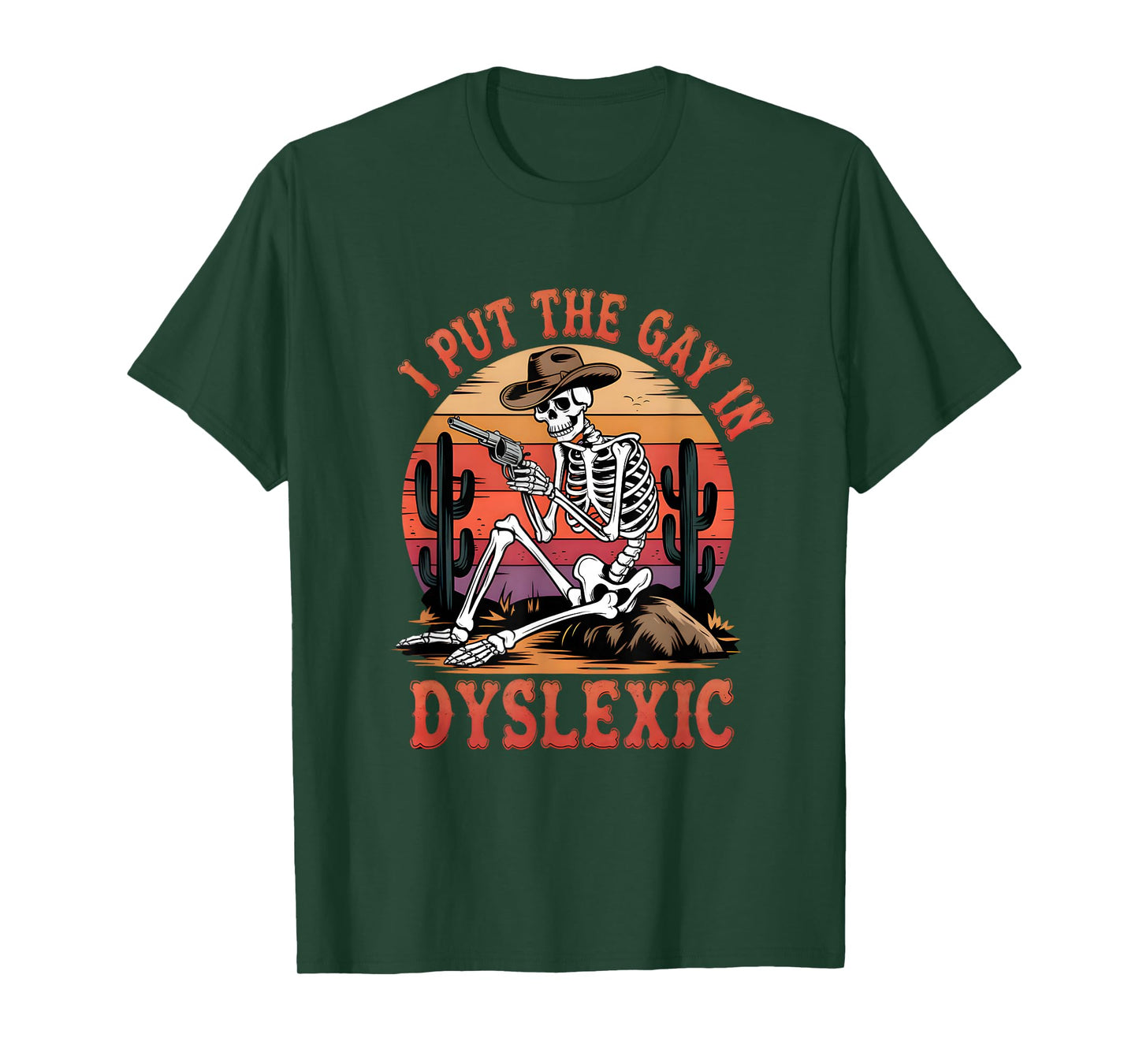 I Put The Gay In Dyslexic Funny Skeleton Meme T-Shirt