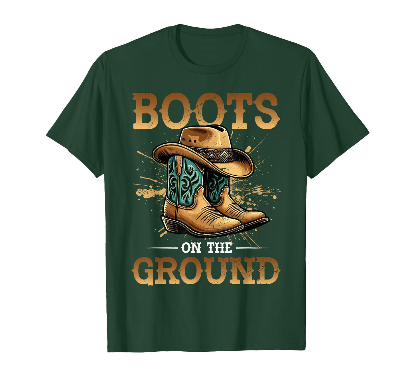 Boots On The Ground Cowboy Boots Southern Country Rodeo T-Shirt