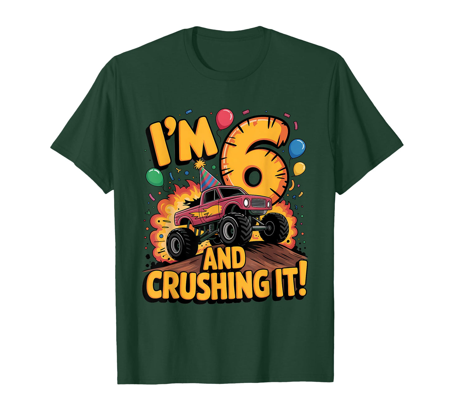 I'm 6 and Crushing It Monster Truck Birthday T-Shirt