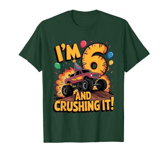 I'm 6 and Crushing It Monster Truck Birthday T-Shirt