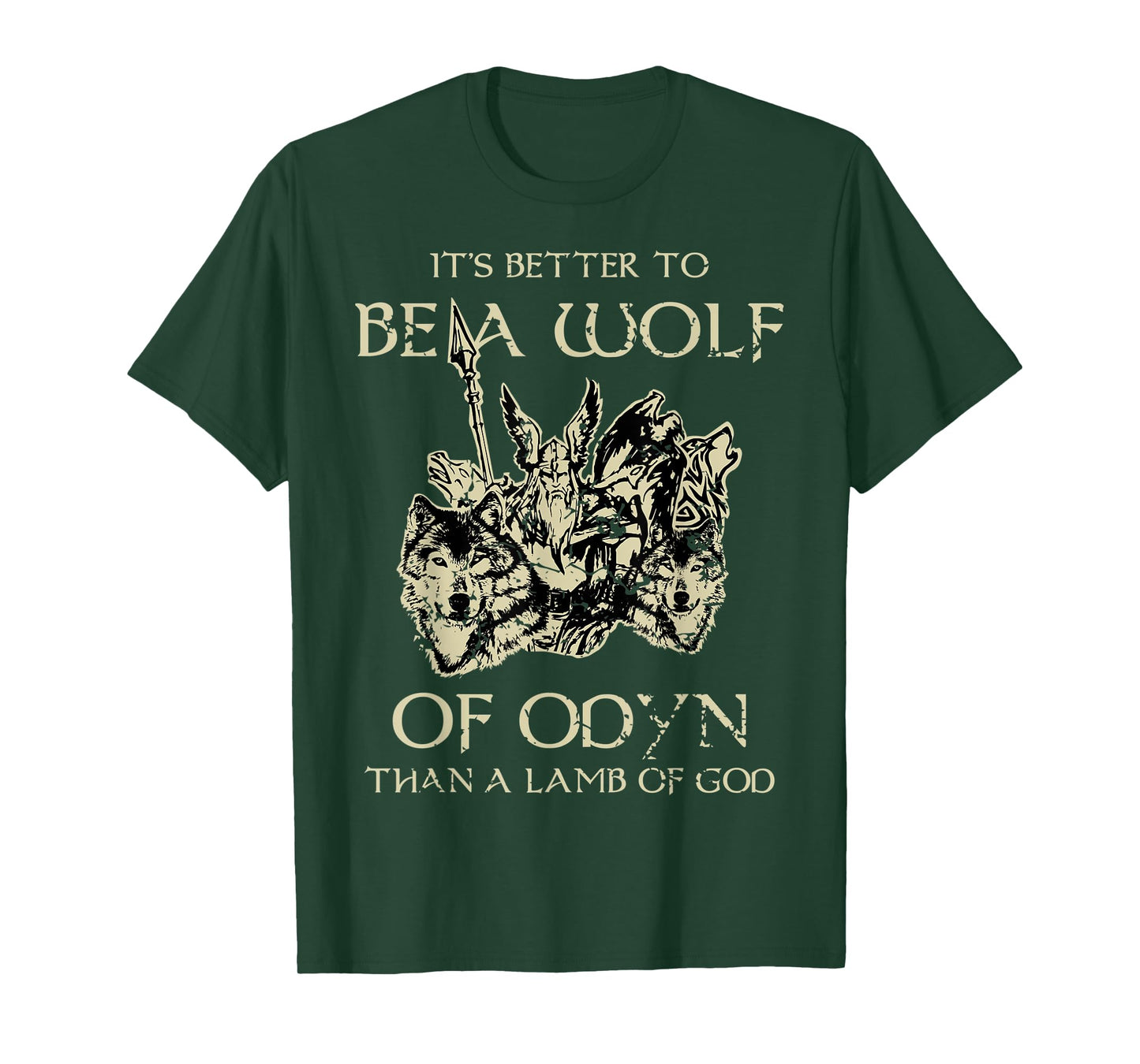 Its Better To Be A Wolf Of Odin Lamb Of God Viking T-Shirt