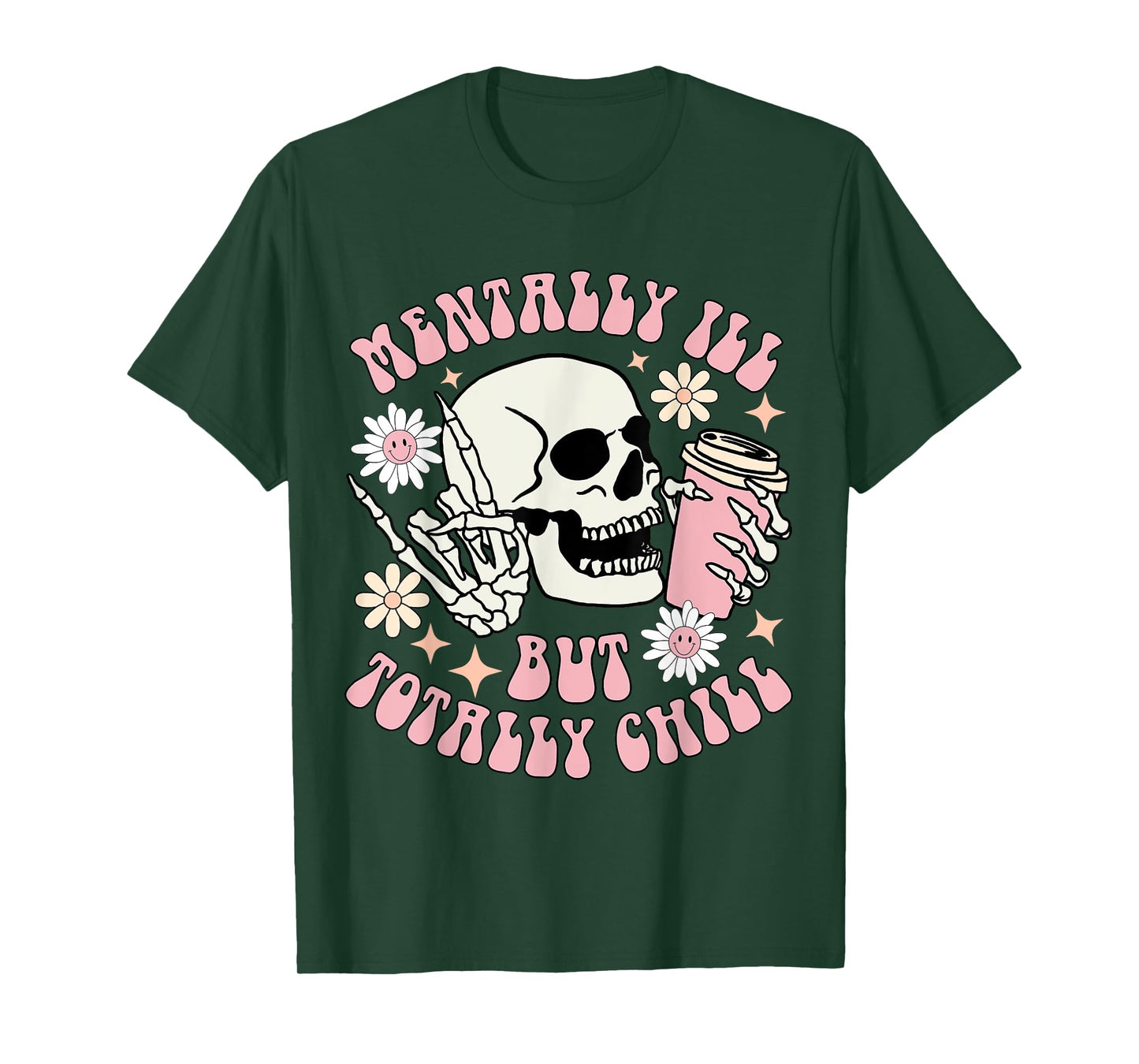 Mentally I’ll but totally chill funny Halloween skull coffee T-Shirt