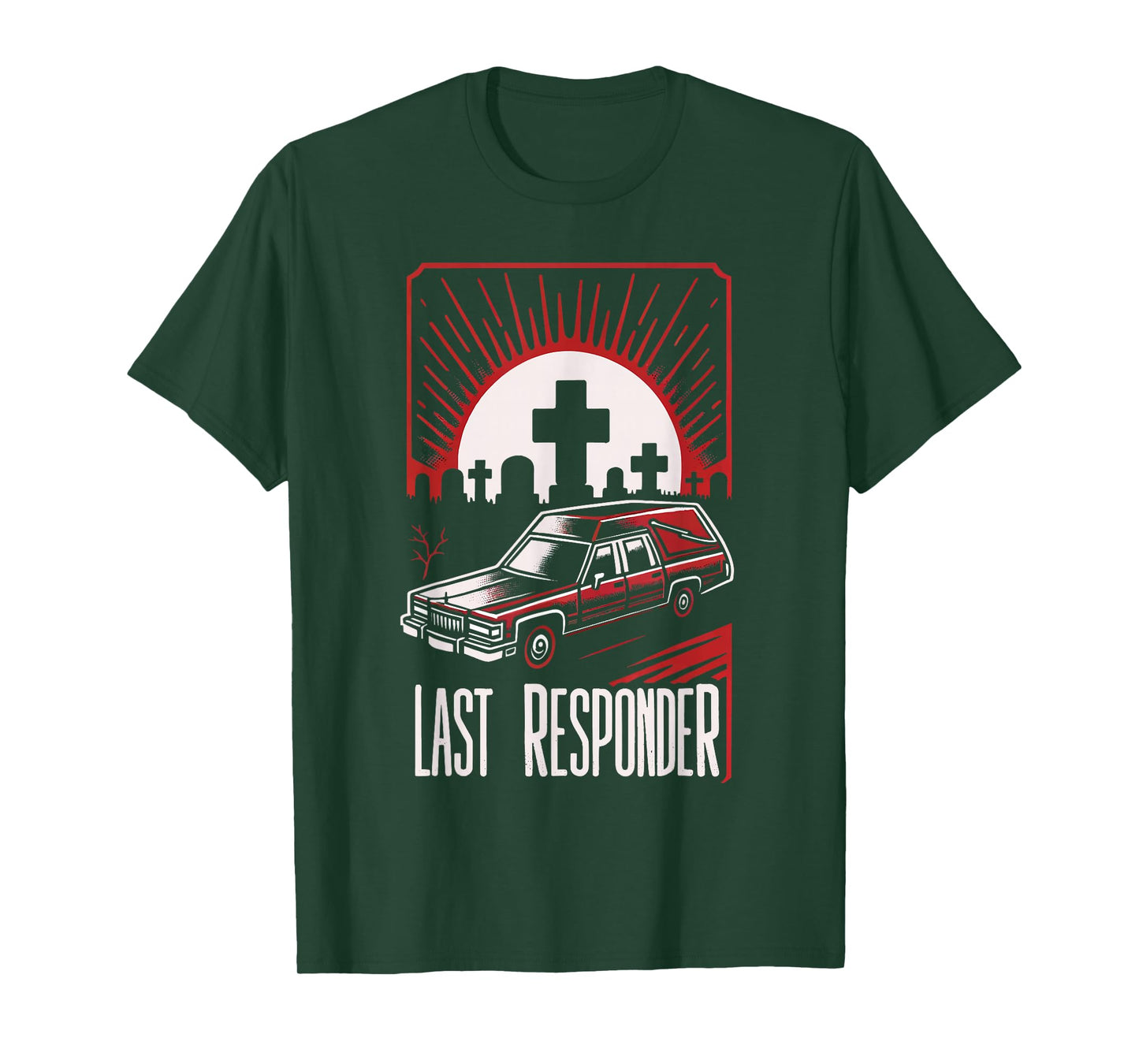 Last Responder Hearse Dark Humor Morbid Death Alt Funny Goth T-Shirt, Small, Black