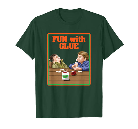 Fun With Glue Funniest Shirt Ever - Funny Sarcasm T-Shirt