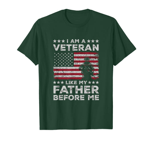 I Am A Veteran Like My Father Before US Army Soldier T-Shirt