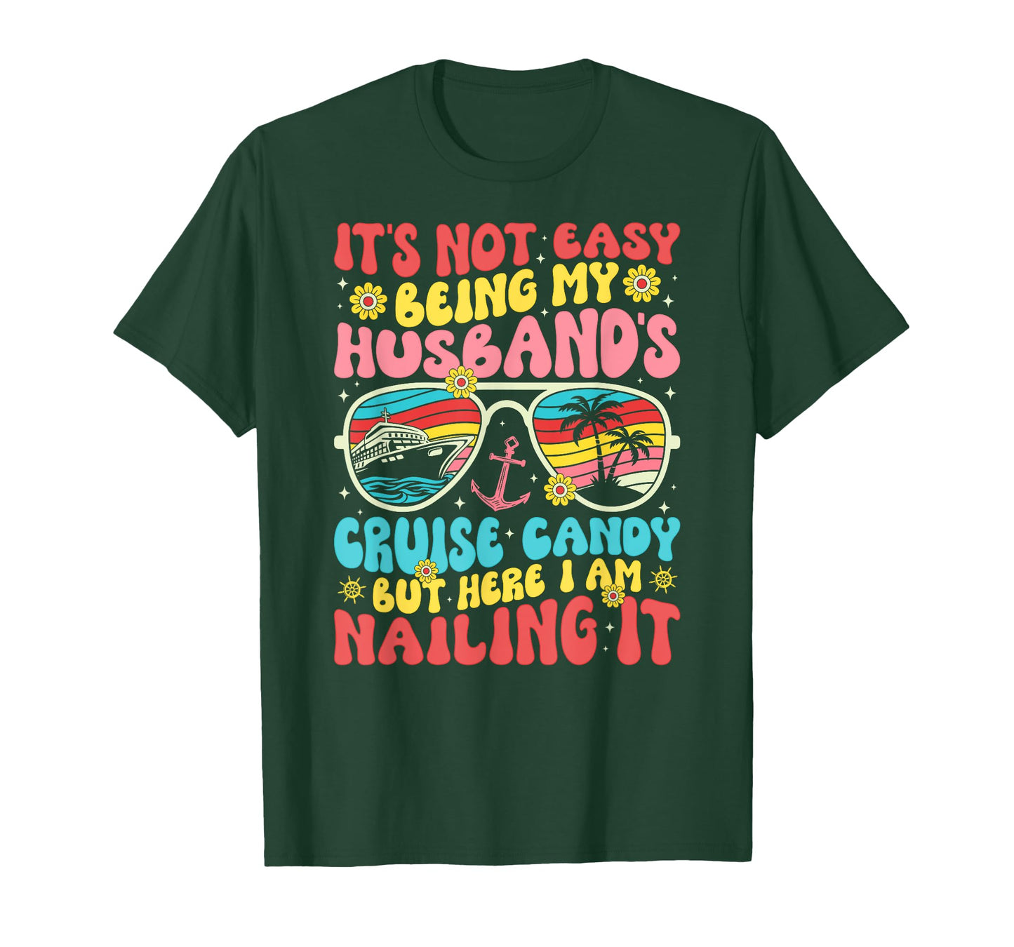 It's Not Easy Being My Husband's Cruise Candy Fun Wife T-Shirt