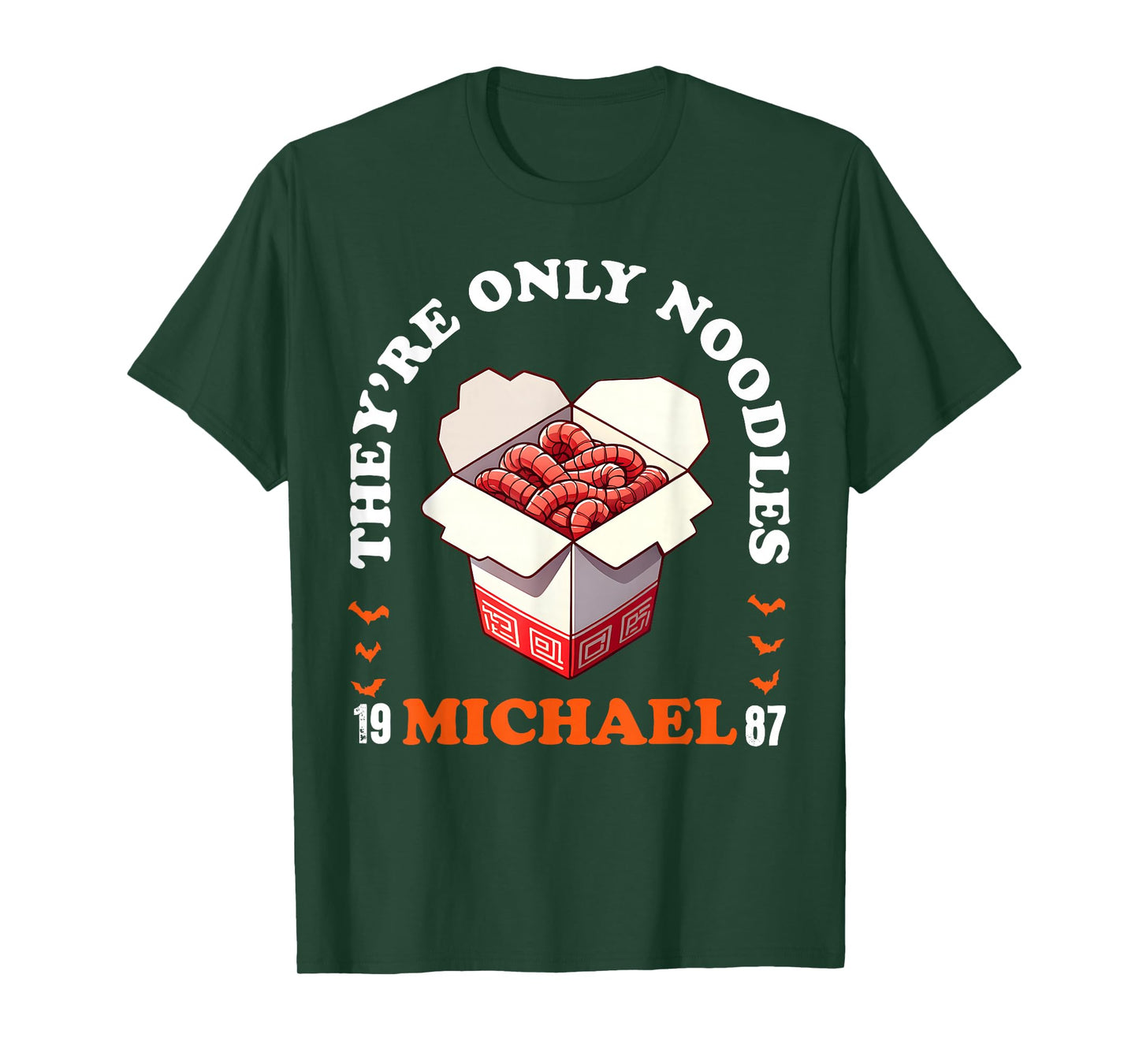 They're Only Noodles Michael Horror Movie Lover T-Shirt