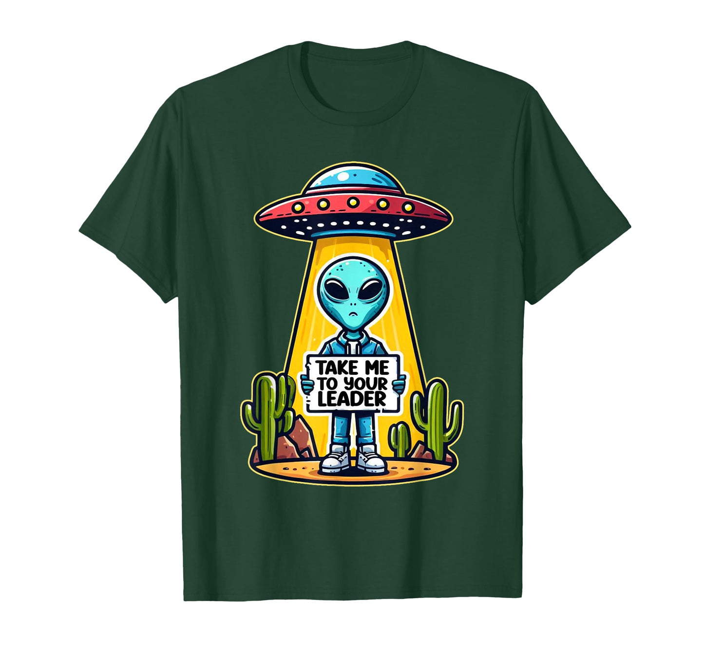 Take me to your leader funny UFO Alien T-Shirt