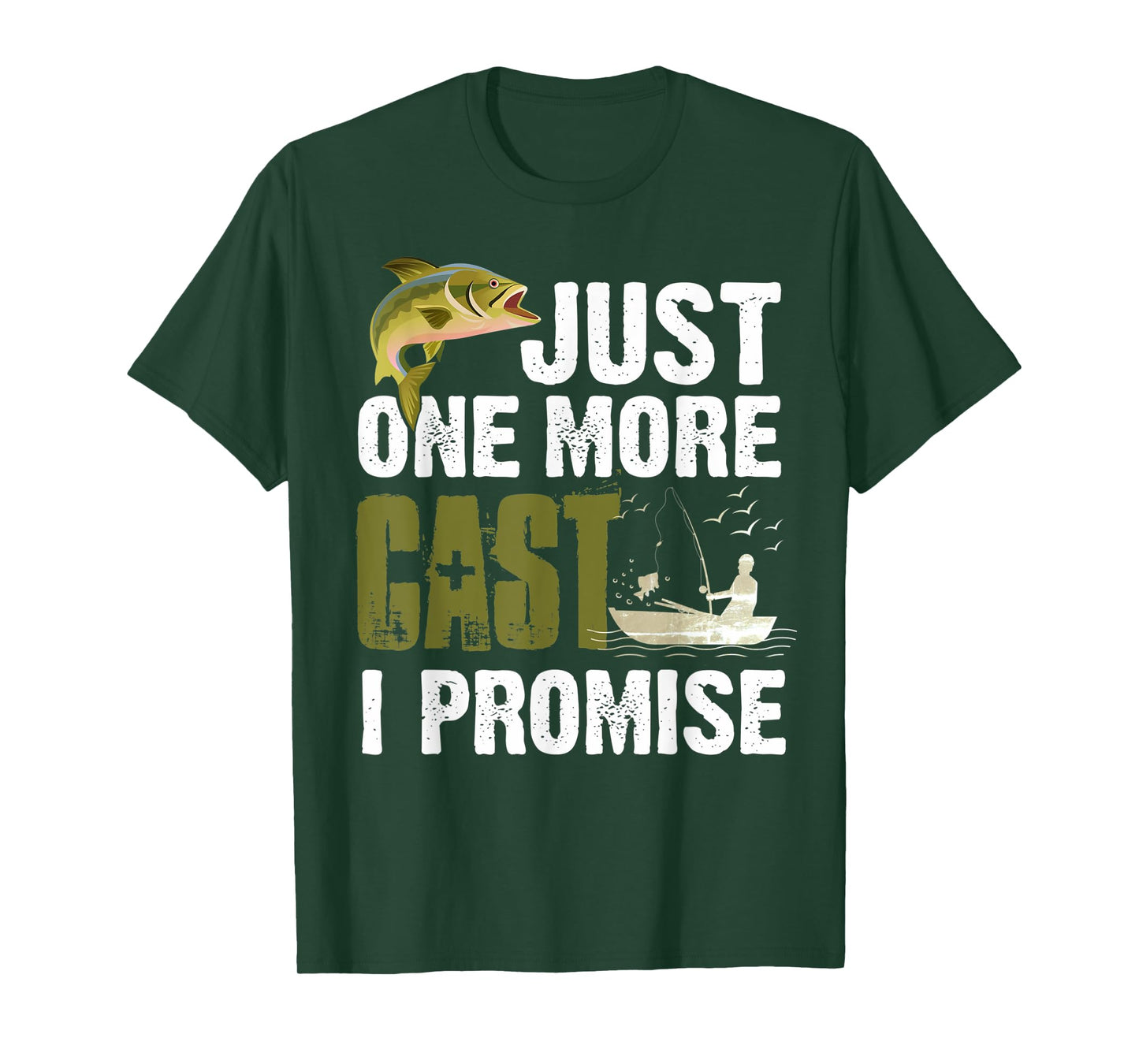 Just One More Cast I Promise Funny Fishing T-Shirt