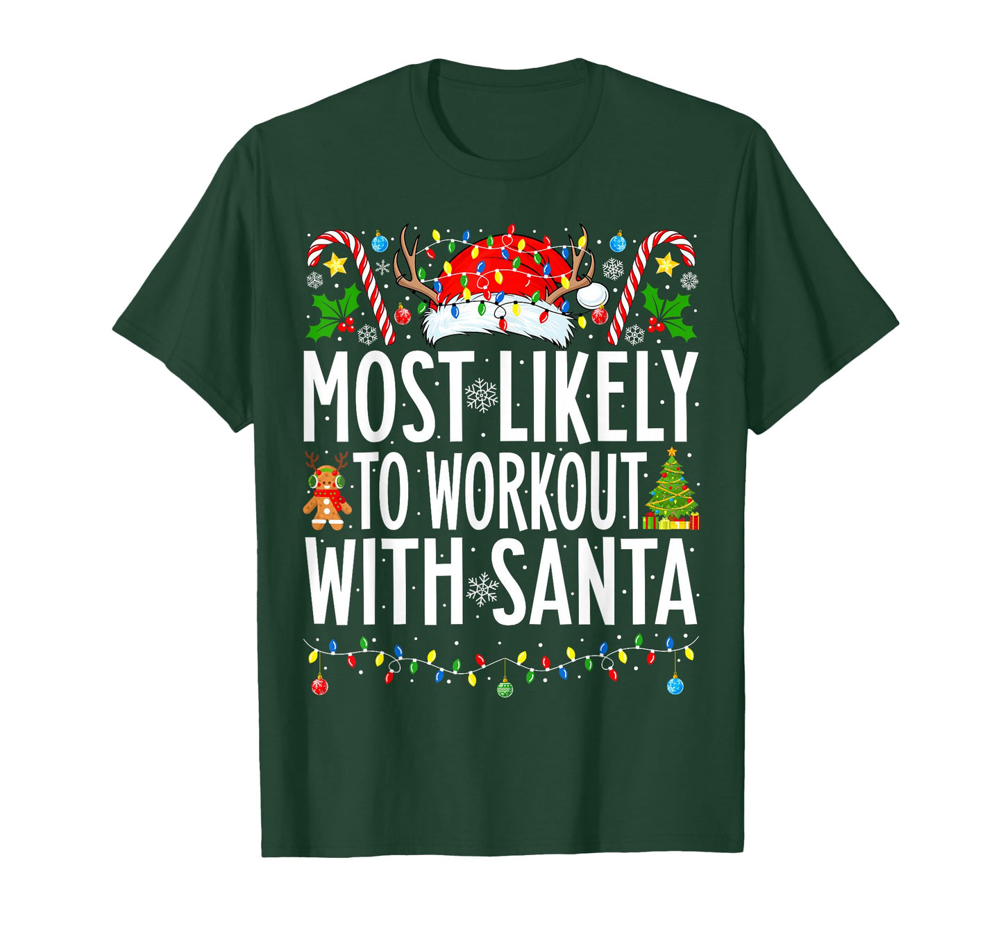 Most Likely To Workout With Santa Gym Christmas Fitness T-Shirt