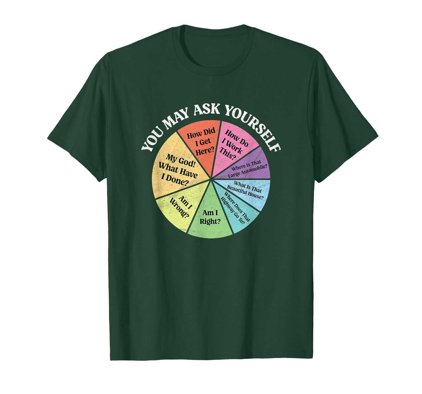 Funny 80's Music Retro Lyrics Pie Chart You May Ask Yourself T-Shirt
