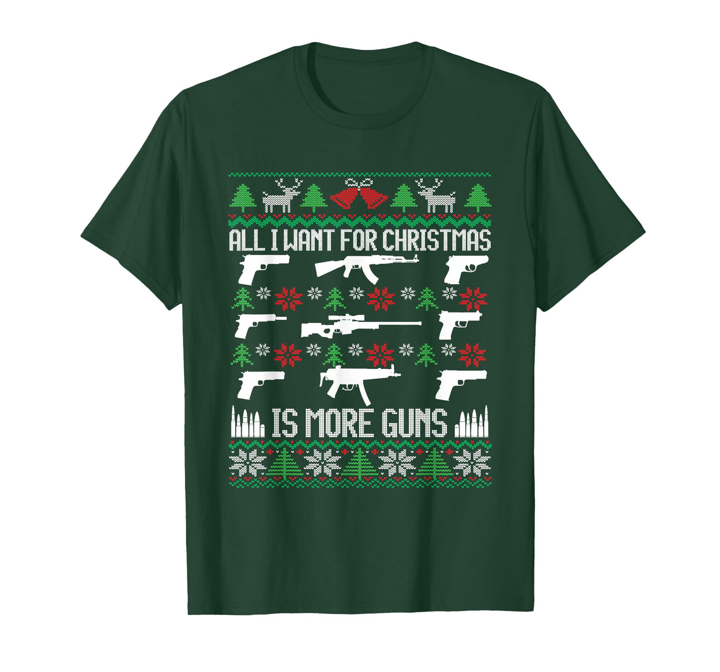 All I Want Is More Guns Collector Hunting Ugly Christmas T-Shirt