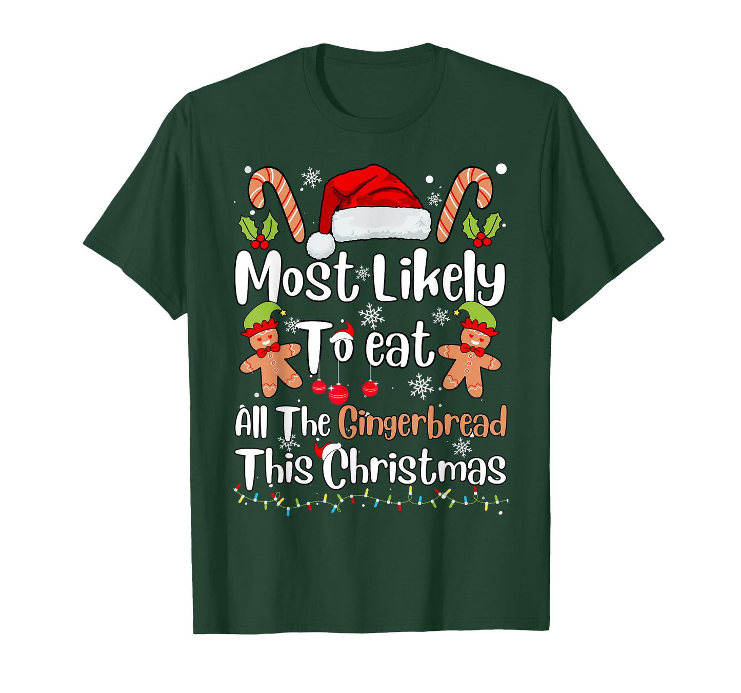 Most Likely To Eat All The Gingerbread This Christmas Pajama T-Shirt