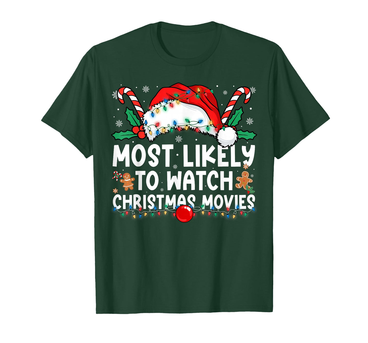 Most Likely to Watch Christmas Movies Family Christmas T-Shirt