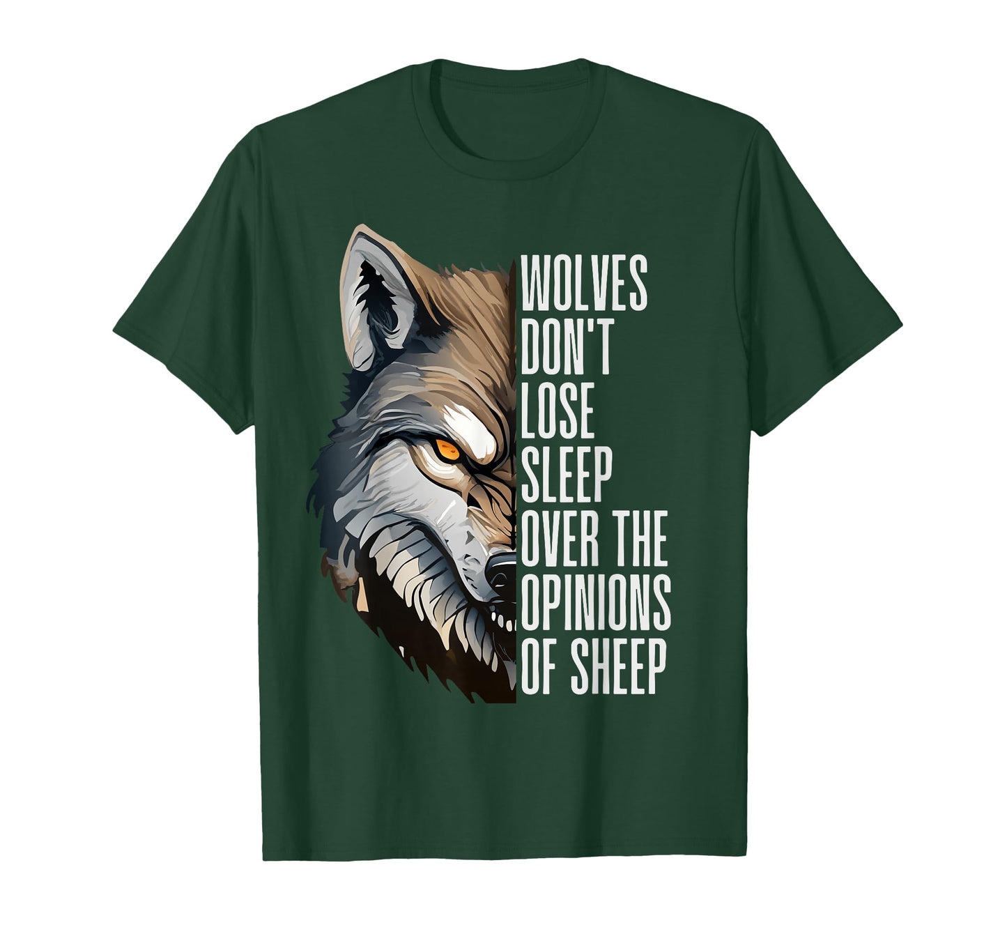 Wolves Don't Lose Sleep Over The Opinions Of Sheep T-Shirt