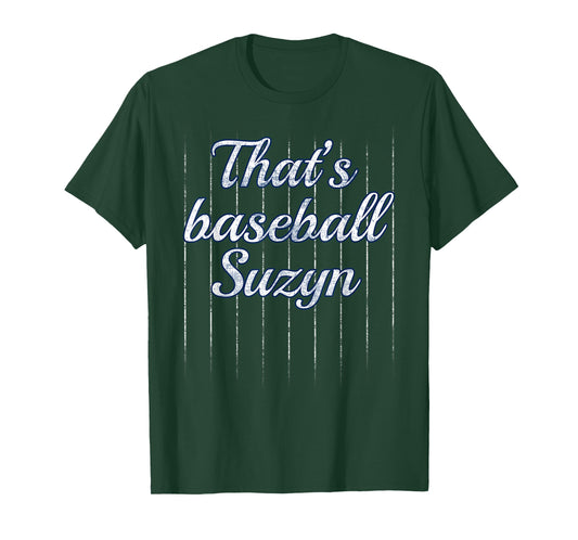Thats Baseball Suzyn Shirt T-Shirt